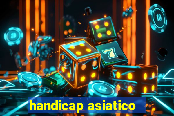 handicap asiatico - 1